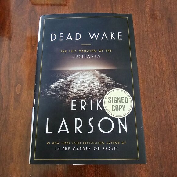Dead Wake: The Last Crossing Of The Lusitania By Erik Larson Signed Hardcover - Picture 1 of 13